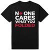 No One Cares What You Folded Funny Poker Tshirts Men Womens Fashion Casual Tshirt 100 Cotton Loose Oversized T Shirt