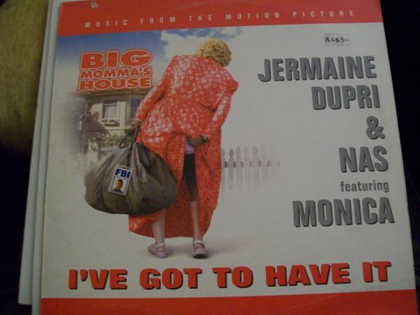 12inch Record JERMAINE DUPRI & NAS, MONICA - Big Momma's House - I've Got To Hav 6696396 Columbia Unknown Rap & Hip-Hop/R&B Used