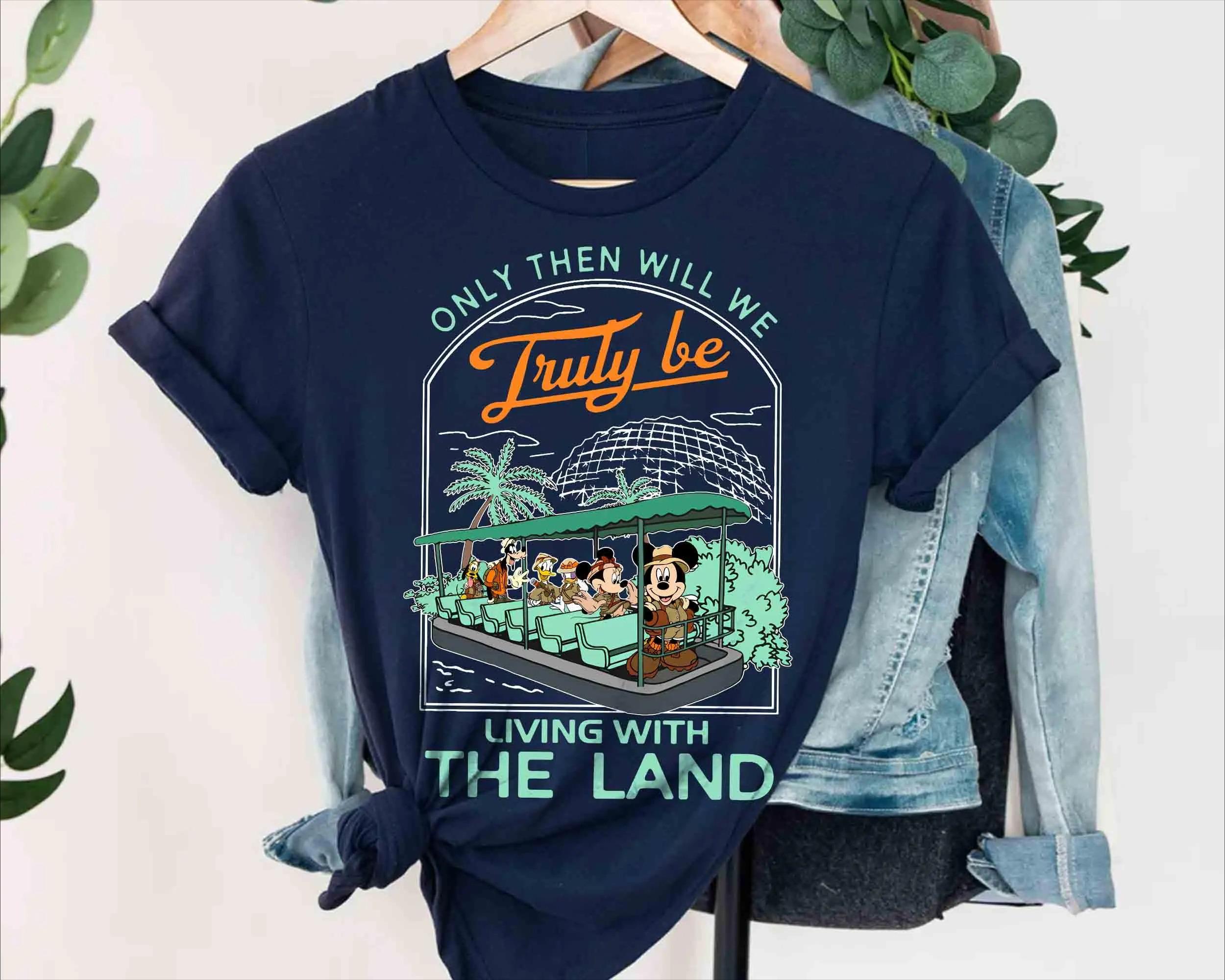 Only Then Will We Truly Be Living With The Land Mickey  Friends Shirt Disney Ride Tee Epcot The Land Shirt S