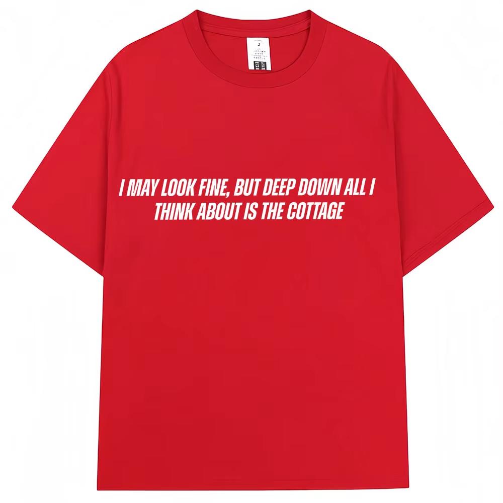 

Heated Rivalry T Shirt I May Look Fine But Deep Down All I Thank about Is The Cottage T-shirts Men Women Loose Cotton 3XL