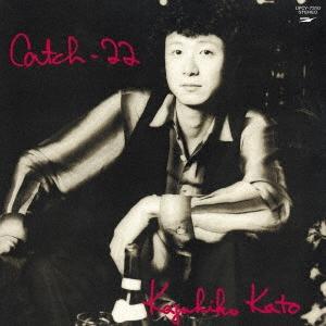 CD KAZUHIKO KATO  Catch 222 UPCY73101  2018 Japan Obi Japanese PopRock