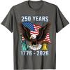 250 Years American 1776-2026 Bicentennial Eagle Graphic T-Shirt Casual Short Sleeve Tee