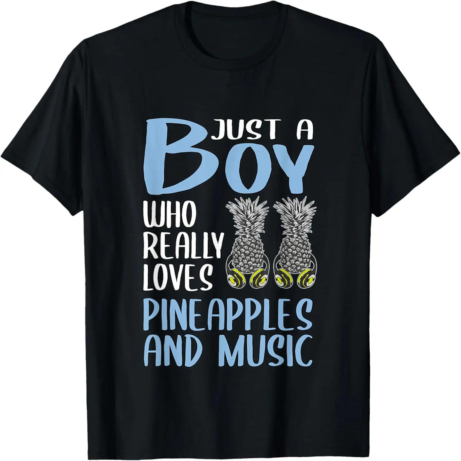Mens Gift Just A Boy Who Really Loves Pineapples And Music T-Shirt S
