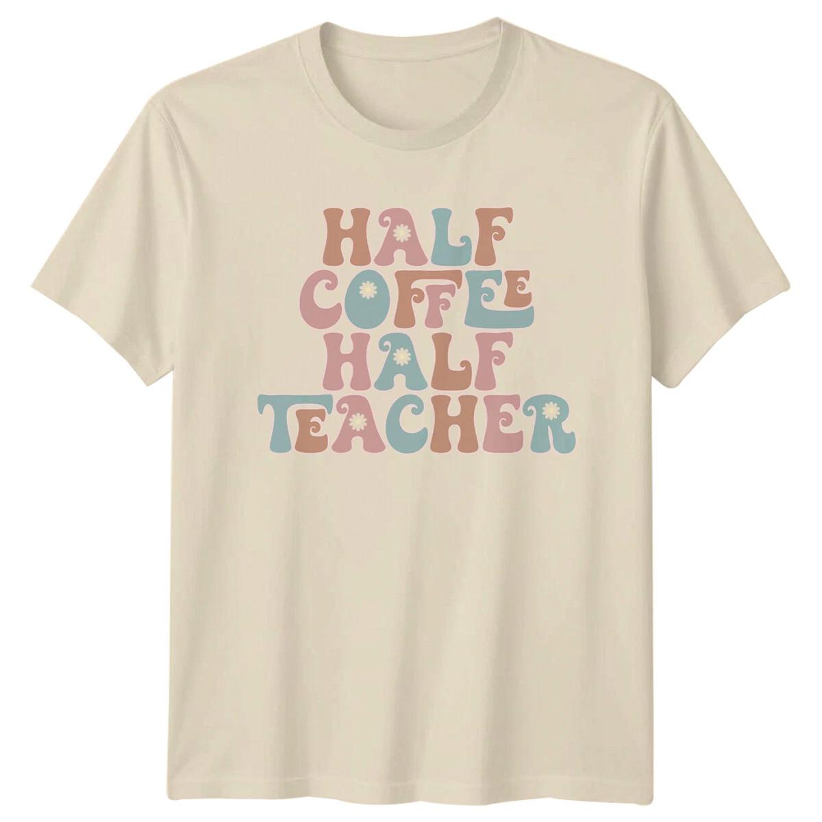 Half Coffee Half Teacher Retro Style Teacher T-Shirt XXL