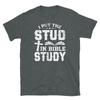 I Put the Stud In Bible Study Christian Faith Church Short-Sleeve Unisex T-Shirt