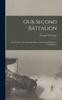 Libro Our Second Battalion; the Accurate and Authentic History of the Second Battalion 111th Infantry