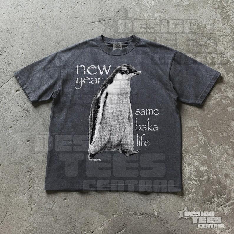 

New Year Same Baka Life Penguin TShirt Stupid TikTok Meme Shirt Size S3XL Unisex T-Shirt XL