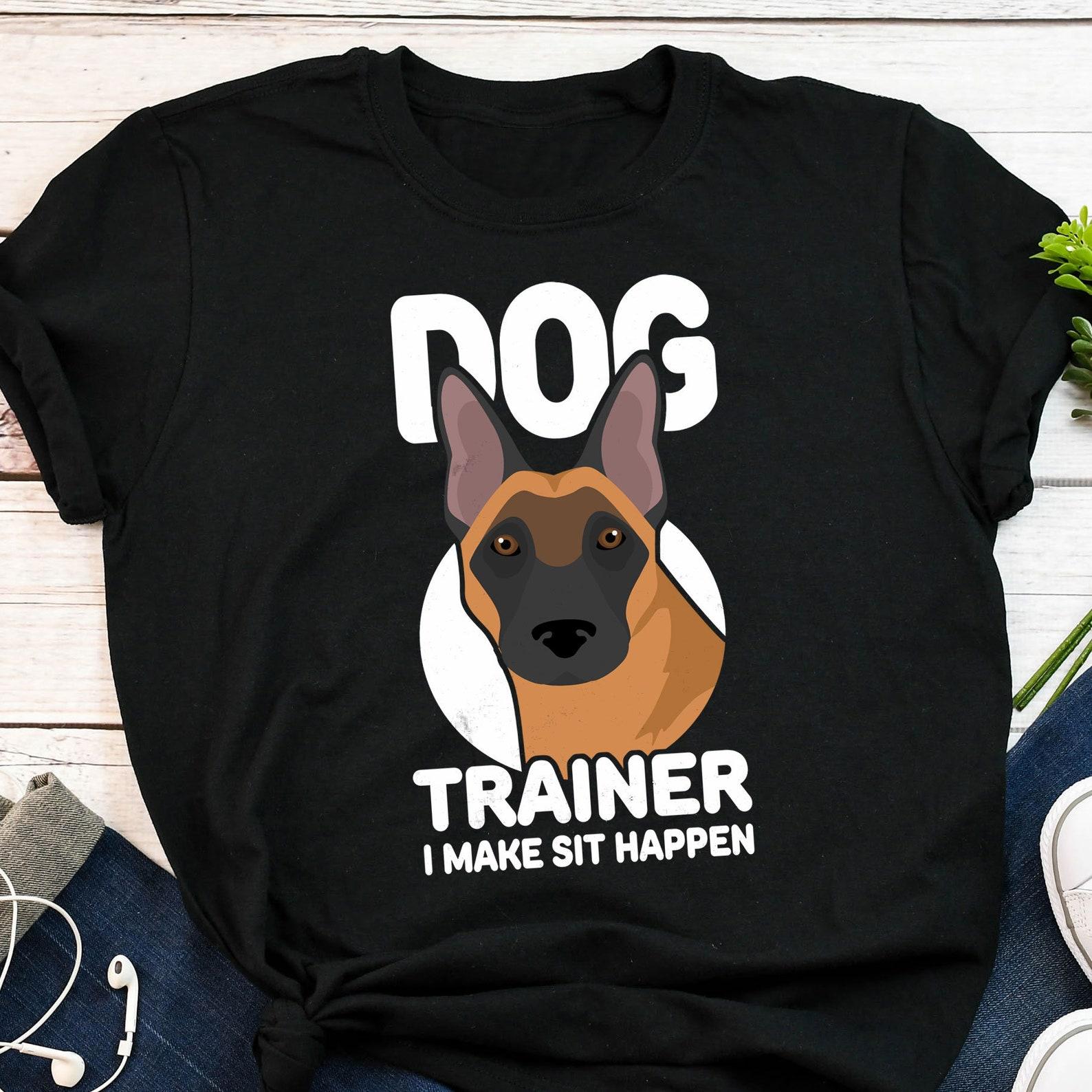 Dog Trainer Shirt, , , Funny Belgian Malinois Lover Gift, Cute Dog Training T-shirt, Animal Behaviorist Tshirt Puppy School Positive 140