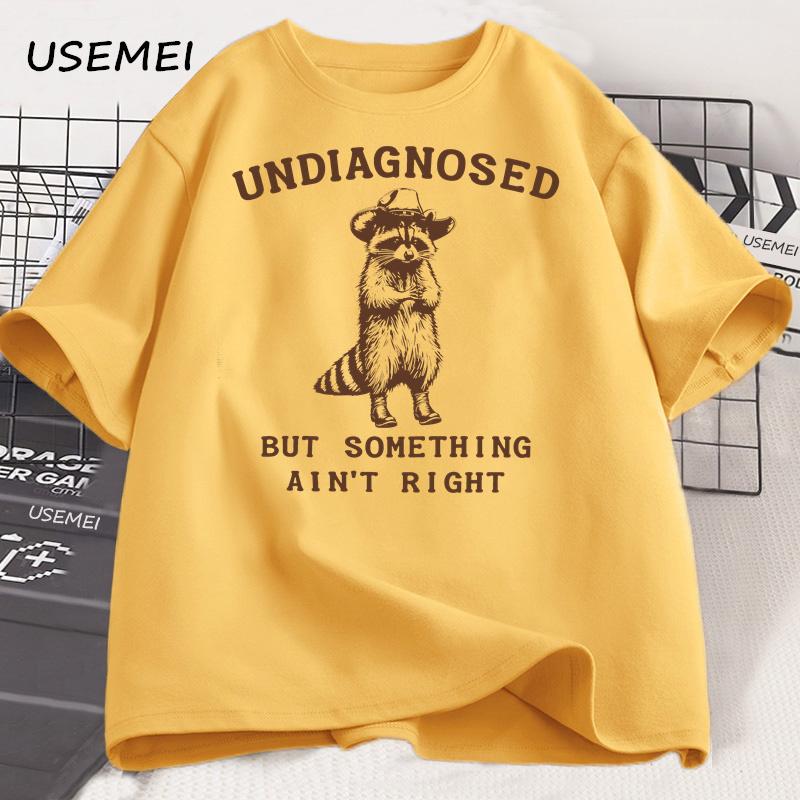 Undiagnosed But Something Ain't Right T Shirt Men Women Funny T-Shirt Silly Graphic Tee Harajuku Cotton Short Sleeve Tee Shirt