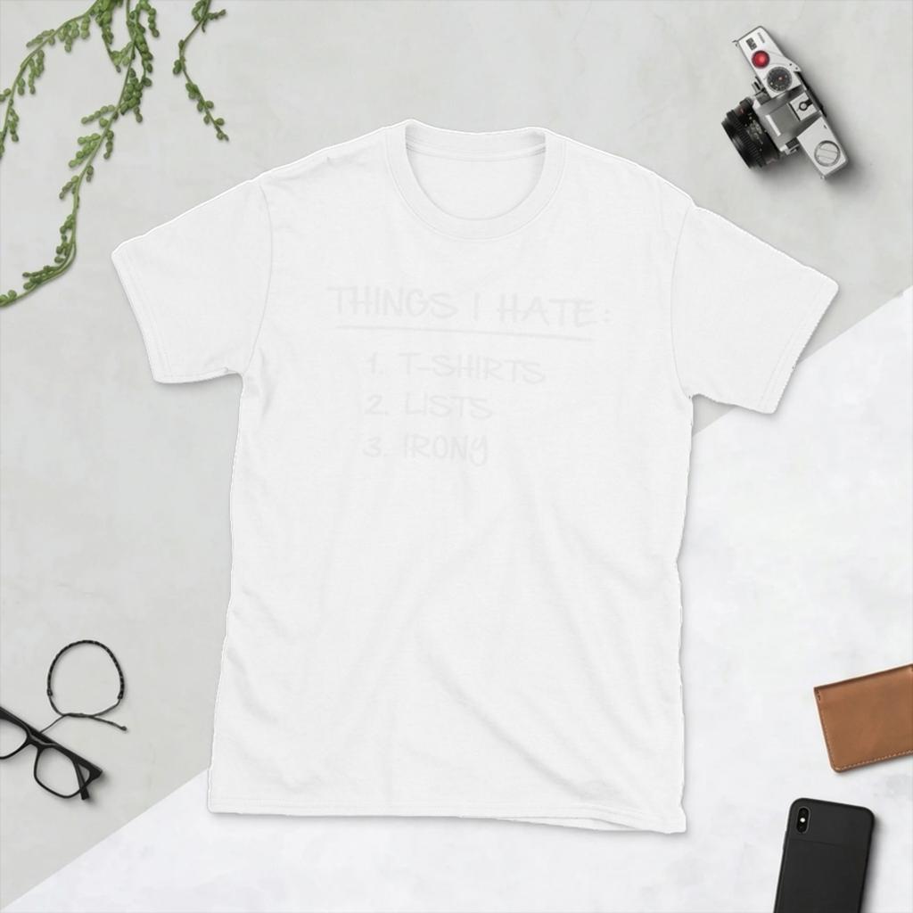 List of Ironic Things I Hate TShirt for Unisex Awesome Pure Cotton Tees Crewneck Short Sleeve T Shirt Plus Size Clothing
