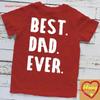 BEST DAD EVER Parent Fathersday Idea Unisexs T Shirt Vintage Washed Homme Stretched Top For Everyday Wear Soft Designer Clothes
