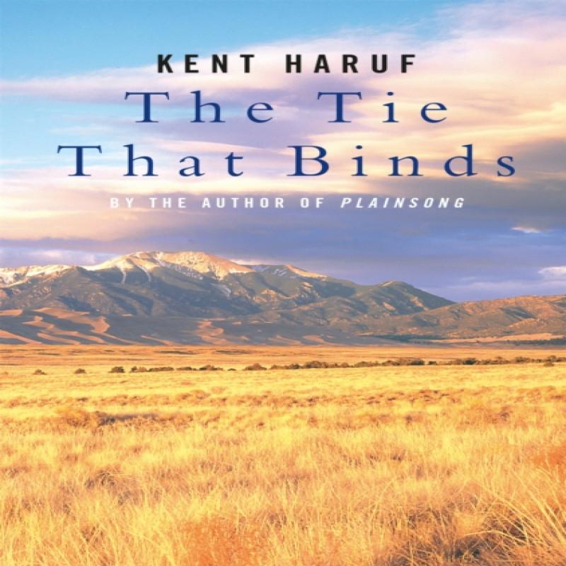 The Tie That Binds by Kent Haruf Paperback Book 9780330490450