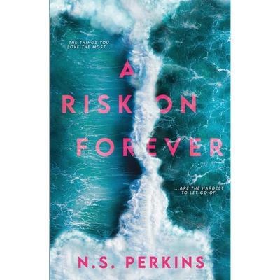 „A Risk On Forever“ von NS Perkins, Taschenbuch.