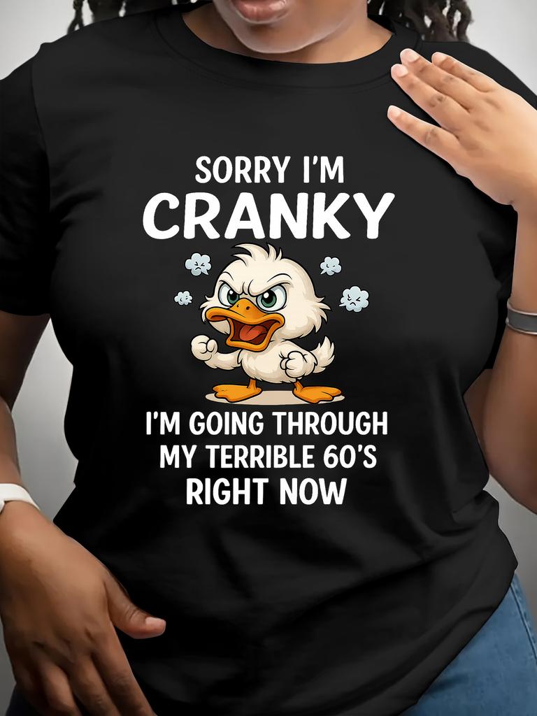 Duck Sorry I'm Cranky I'm Going Through My Terrible  60's Right Now T-Shirts, European Size Hoodie, Long Sleeve, Round Neck, Black Font