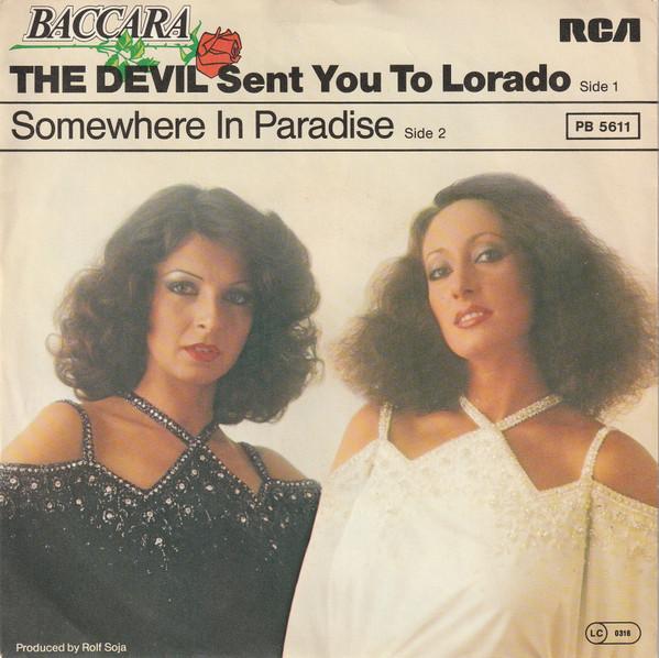 

7inch Record BACCARA The Devil Sent You To Lorado PB5611 RCA Victor 1978 UK Pop Used
