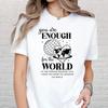 You Are Enough for the World Shirt, Inspirational Quote Tee