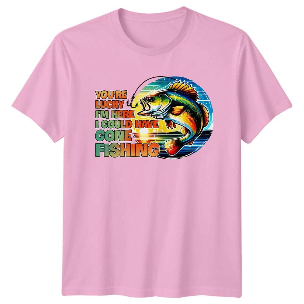 Youre Lucky Im Here Fishing TShirt Bass Fish Graphic Tee