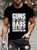 Guns Dont Kill People Dads with Pretty Daughters Do Tshirts for Men Funny Fashion Men's Tops Tees Vintage Printed Tee Shirt Tops