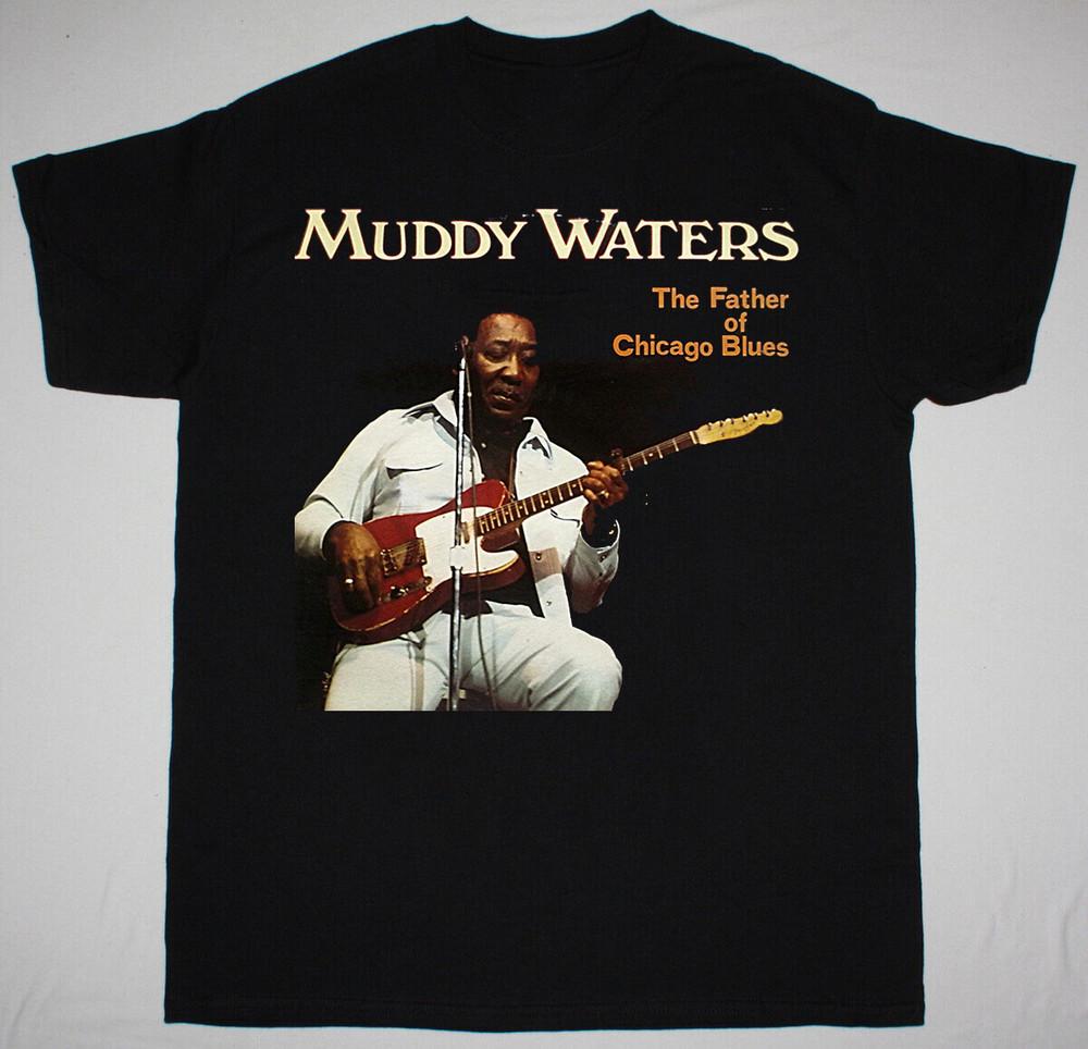 

Muddy Waters - The Father Of Chicago Blues Black All Size T-Shirt FA1244 Unisex T-Shirt XL