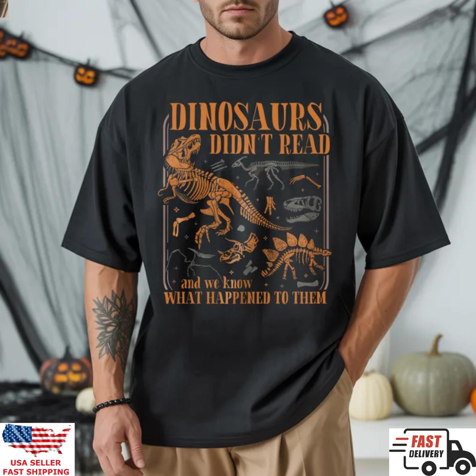 Dinosaurs Didnt Read Shirt Funny Teacher Reading Humor Graphic Tee M