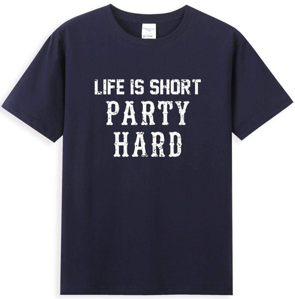 Life Is Short Party Hard Funny Sarcastic Saying Unisexs Tshirt S