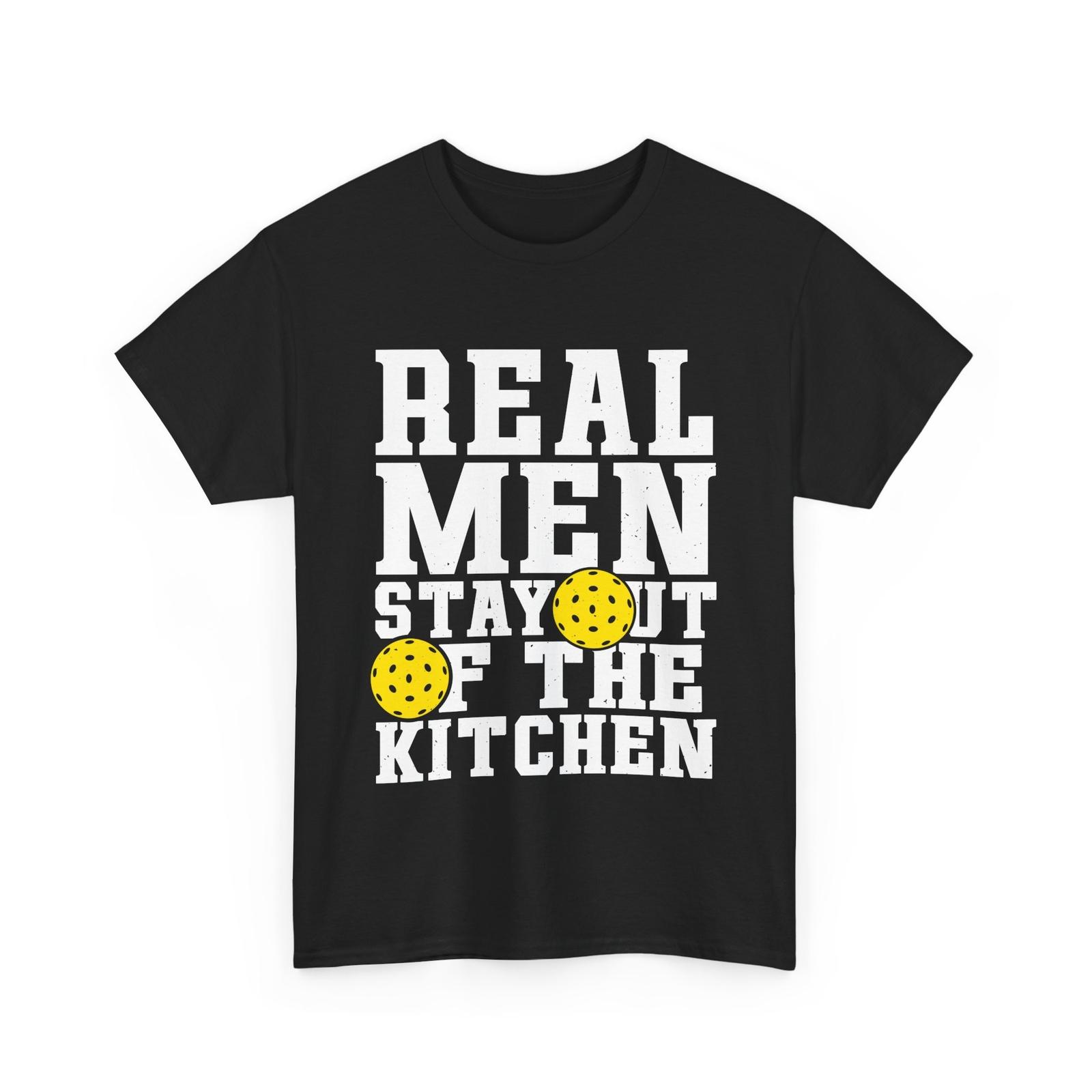 Pickleball Player Shirt Real Men Stay Out of the Kitchen Pickleball Lover Shirt S