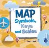 The Map Symbols, Keys and Scales Book
