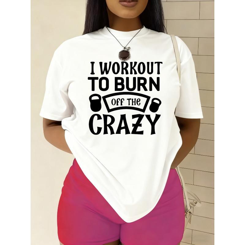

European sizes Workout Burn Crazy Print Graphic T-Shirt | Women S Elegant Funny White, Crew Neck, Short Sleeve, Soft and Comfortable, 4XL білий