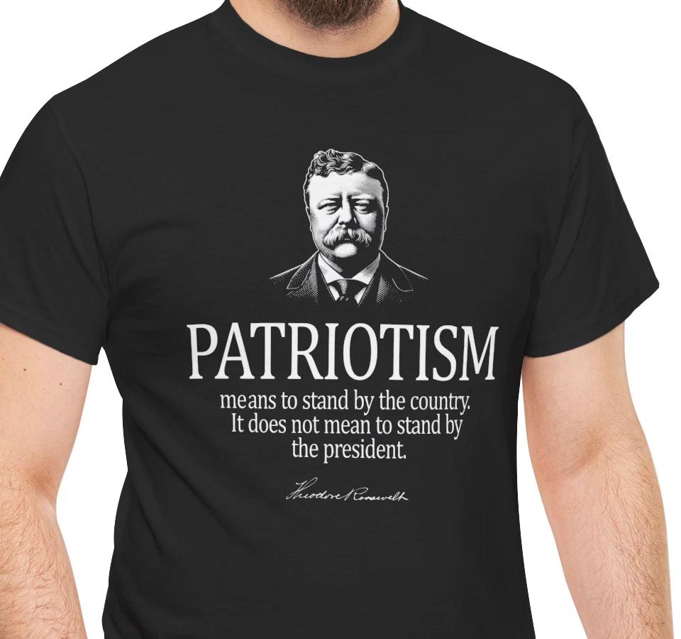 Theodore Roosevelt Patriotism Quote T shirt 2XL