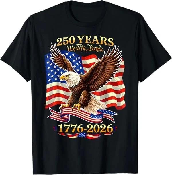 250 Years American 1776 2026 250th USA Birthday 4th of July T- Shirt S