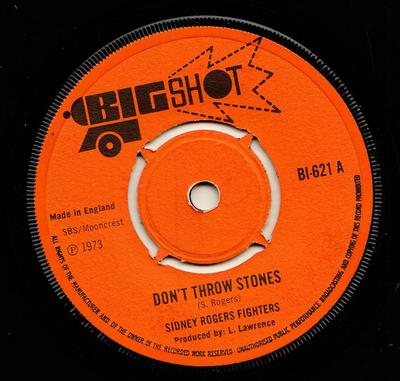 7inch Record SIDNEY ROGERS FIGHTERS  Dont Throw Stones  Toughness BI621 Big Shot 1973 UK Reggae Ska  Dub Used
