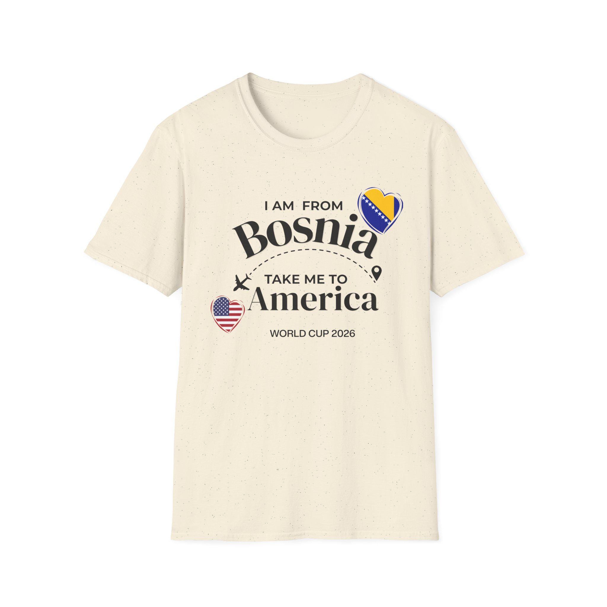 

Bosnia World 2026 Bosnia USA Soccer Tee I Am From Bosnia Take Me To America Bosnian 2026 Summer Unisex Women Cotton Tshirt Y2K L