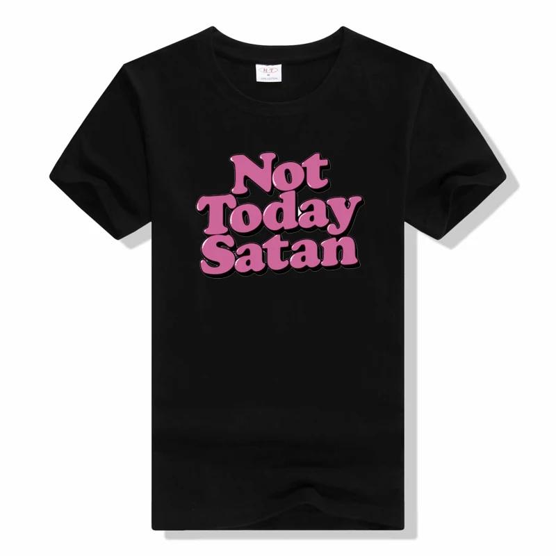 

Not Today Satan Print Women T Shirt Short Sleeve O Neck Loose Tshirt summer round neck cotton tees shirt XXL