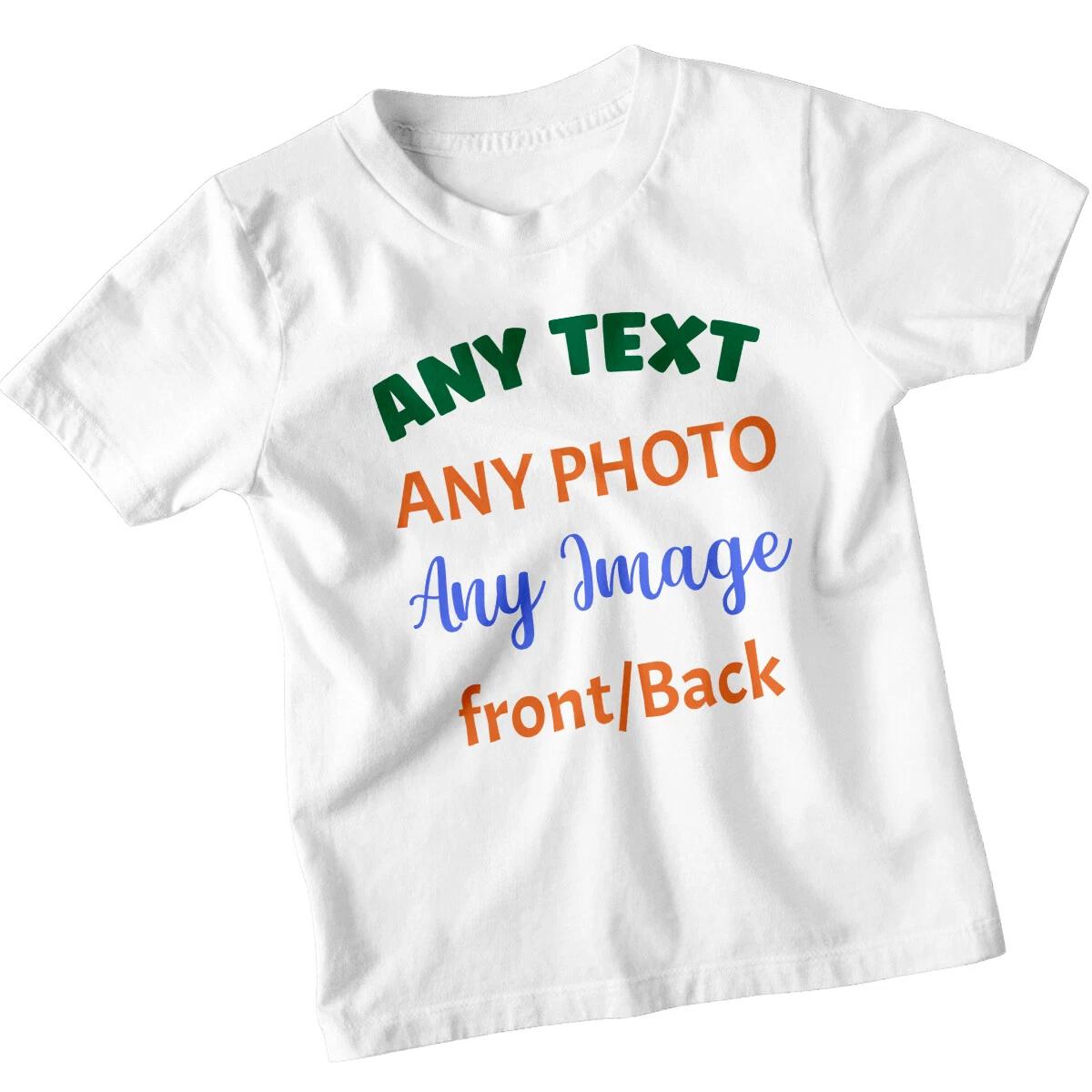 Any Text Any Photo Any Image Front/Back Custom Kids T-Shirt Personalised 150
