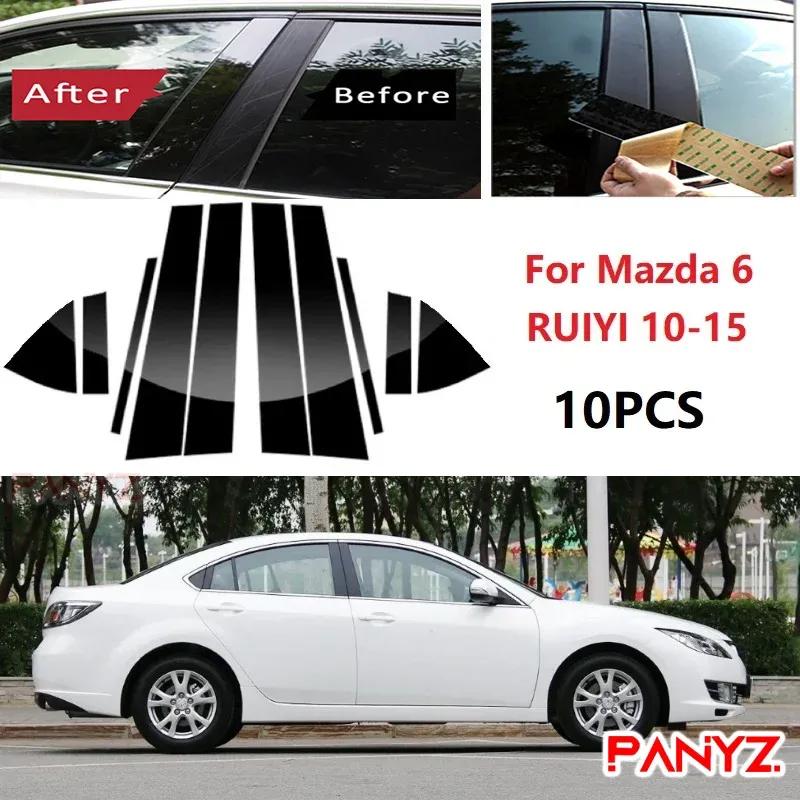 10PCS Window Trim Cover BC Column Sticker Fit For Mazda 6 RUIYI 2010-2015 Polished Pillar Posts