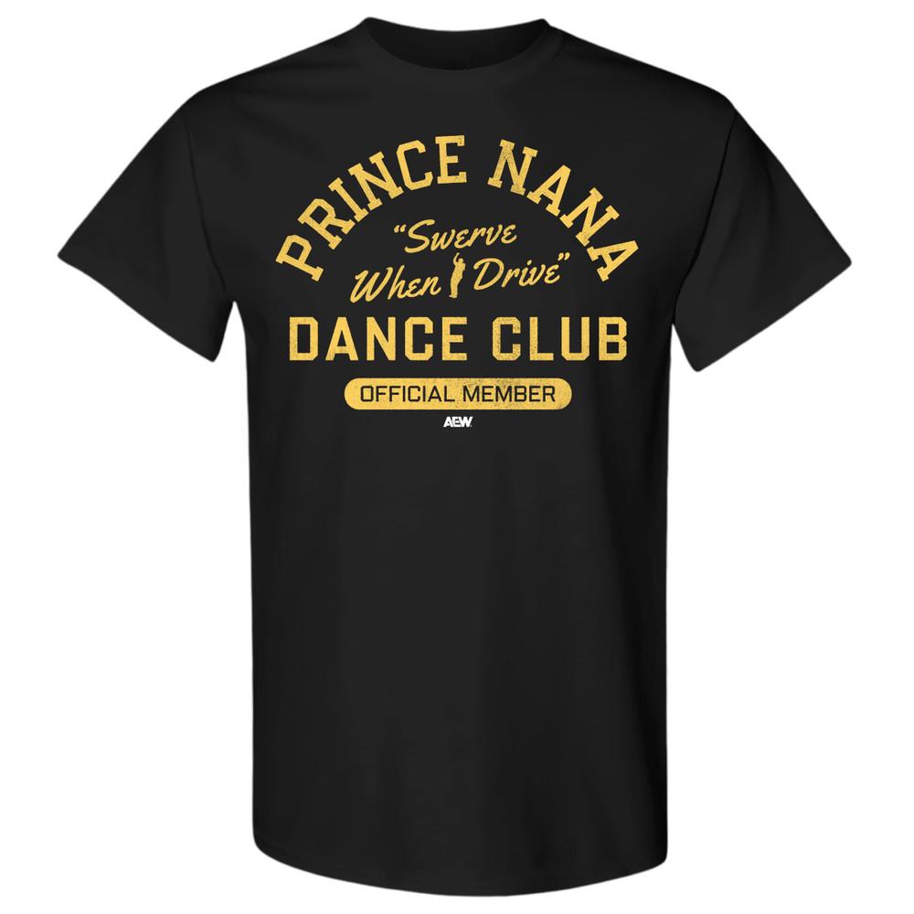 PRINCE NANA  PRINCE NANA DANCE CLUB OFFICIAL MEMBER AEW Official TShirt Unisex T-Shirt XXXL