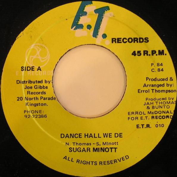 

7inch Record SUGAR MINOTT - Dance Hall We De ETR010 E.T. Records 1984 Jamaica Reggae, Ska & Dub Used