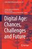 The Digital Age: Chances, Challenges and Future : 84 Book