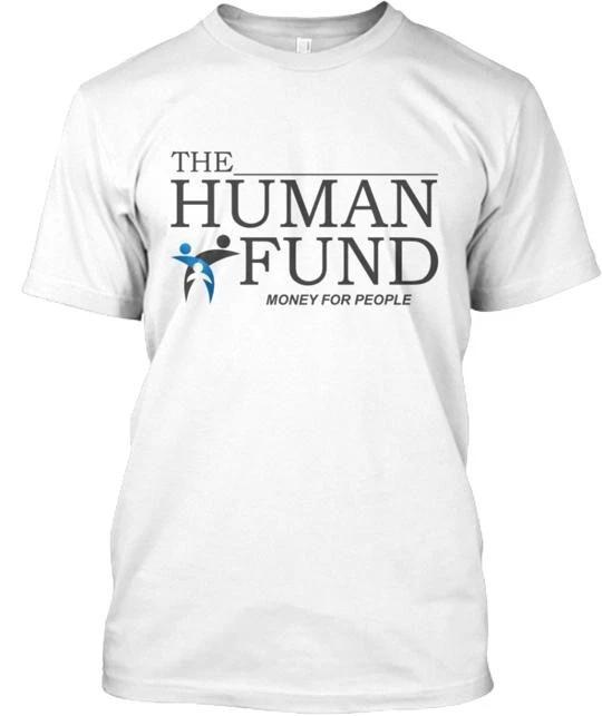 The Human Fund T shirt Made in the USA Size S to 5XL S