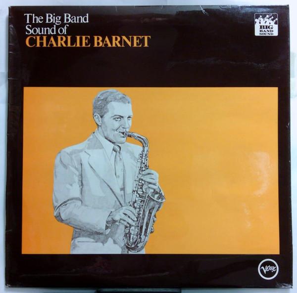 

LP Record CHARLIE BARNET & HIS ORCHESTRA - The Big Band Sound Of Charlie Barne 2317060 Verve Records UK Jazz Used