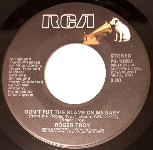 

7inch Record ROGER TROY Dont Put The Blame On Me Baby PB10851 RCA 1976 US Rock Used