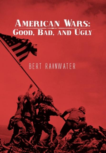 Bok American Wars : Good, Bad, and Ugly