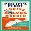 Shrink Solves Murder by Philippa Perry Hardback Book 9781529155327
