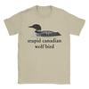Stupid Canadian Wolf Bird TShirt Summer  Cotton TShirts For Unisex Popular Casual Tshirt ShortSleeve Street Style Tees
