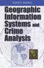 Cartea Geographic Information Systems and Crime Analysis