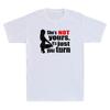 She is Not Yours It is Just Your Turn Funny Graphic Humor Quote Unisex's T-Shirt