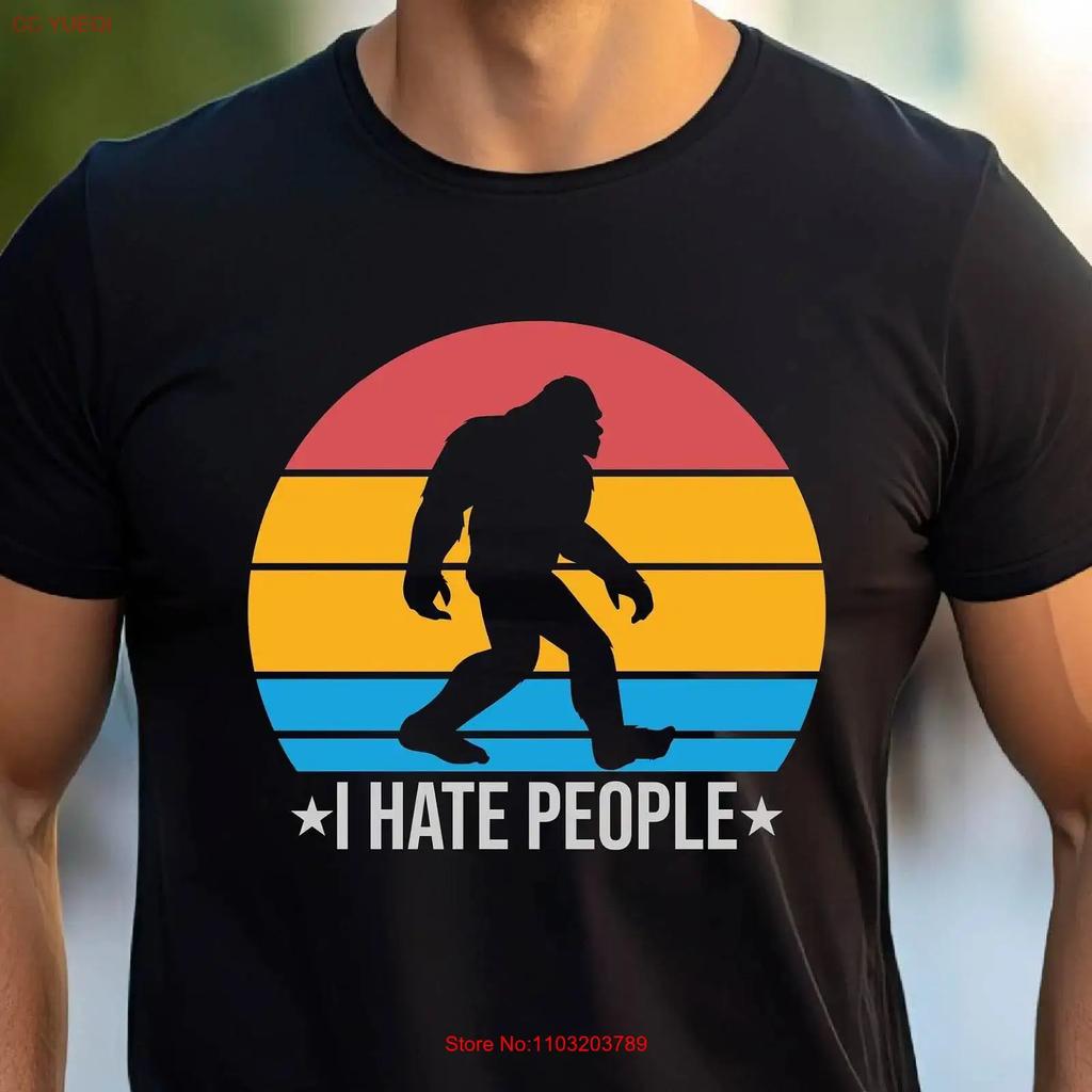 I Hate People T Shirt Funny Bigfoot Camping Sasquatch Believer Unisex Vintage Homme Unisex Fashion Streetwear Stylish
