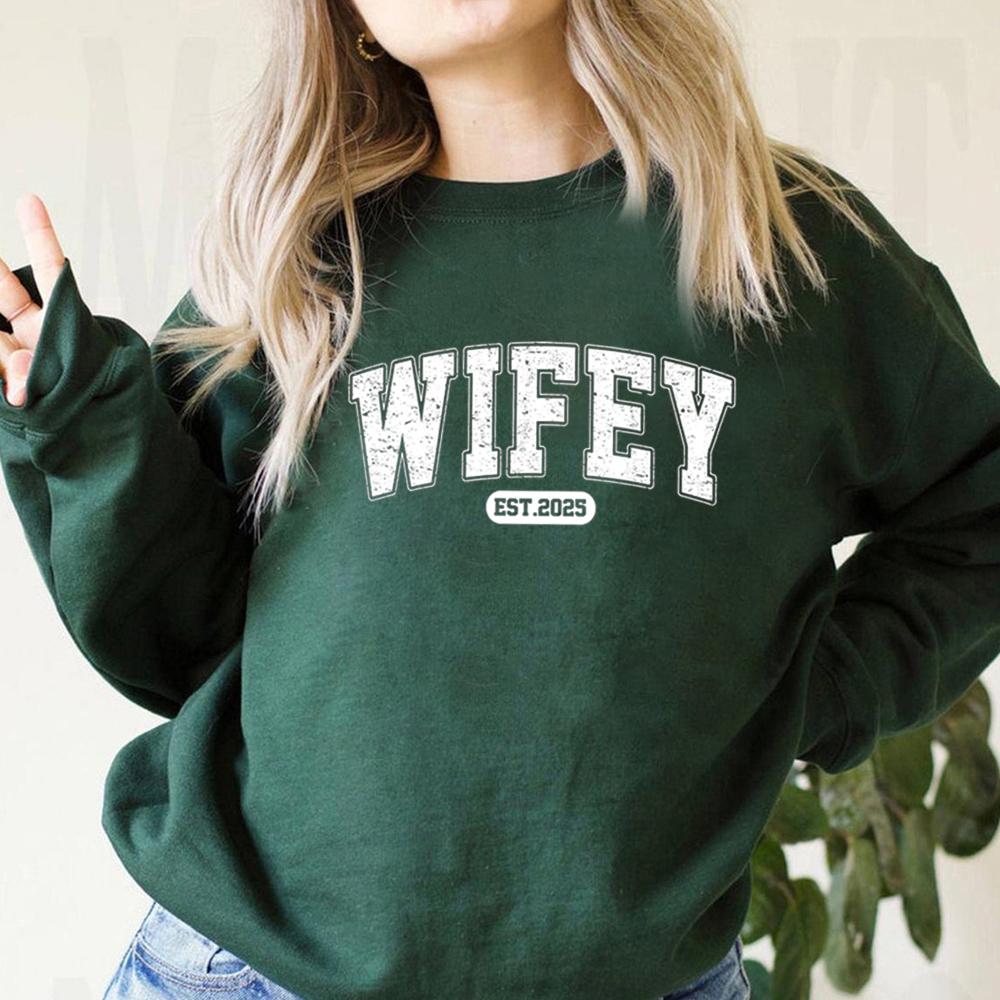 Wifey Est 2025 Sweatshirt EngageUnisext Shirt New Wife Pullover Trendy Women Sweater Long Sleeves Sweatshirts Bridal Shower Gift S