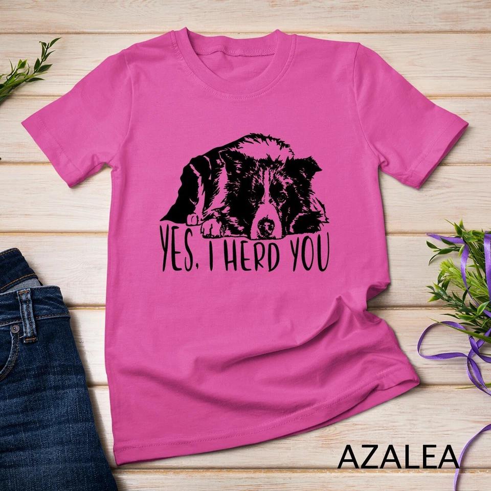 Funny Proud Border Collie I herd you herder gift dog saying Unisex T-shirt 2 S
