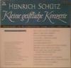 LP-Schallplatte HEINRICH SCHTZ Kleine Geistliche Konzerte Gesamta BM30SL1311 BrenreiterMus Deutschland Klassik Gebraucht